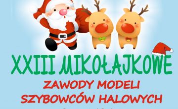 XXII MIKOŁAJKOWE ZAWODY MODELI SZYBOWCÓW HALOWYCH PUSZCZANYCH Z RĘKI